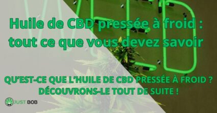 Huile de CBD pressée à froid