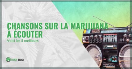 chansons sur la marijuna a ecouter | just bob